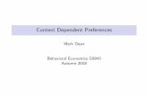 Context Dependent Preferences - Columbia Universitymd3405/Behave_Col_Context_1_18.pdf · Mark Dean Behavioral Economics G6943 Autumn 2018. Context Dependent Preferences ... Caveat