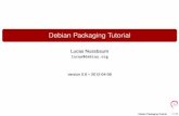 Lucas Nussbaum lucas@debian - WordPress.com · 2013-02-10 · mkdir /tmp/debian-tutorial ; cd /tmp/debian-tutorial 3 Grab the dash source package apt-get source dash (This needs you