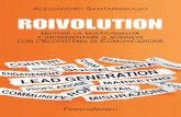 A ROIVOLUTION - FrancoAngeli · PDF file 2016-04-07 · Progettare la fidelizzazione Conversazione con Fabio Muner – Marketing Director Worldwide Dainese 9. Costruire le premesse
