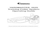 YARDMASTER 202S Training Collar System Operating Guide · The collar is not a toy. Keep the collar, remote transmitter and the adapter cords out of reach of children. DO NOT OPEN