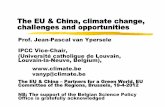 The EU & China, climate change, challenges and opportunities€¦ · Climate projections without mitigation NB: écart par rapport à la moyenne 1980-1999 . 1.1 6.4 IPCC lower estimate