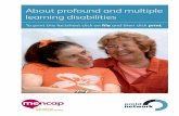 About profound and multiple learning disabilities · 2014-06-10 · Stephen Hawking is an example of this. The provision of a wheelchair, good personal support and an effective communication