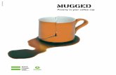 MUGGED - AllAfrica.com · Developing-country coffee farmers, mostly poor smallholders, now sell their coffee beans for much less than they cost to produce – only 60 per cent of