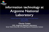 information technology at Argonne National …...CIO, Argonne National Laboratory Senior Fellow, University of Chicago/Argonne Computation Institute National Laboratories Information
