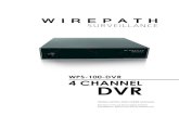 WPS-100-DVR 4 CHANNEL DVR - SnapAV · PDF file WPS-100-DVR-4CH Installation and Users Manual 2012 Wirepath Surveillance 3. INSTALLATION 3.1 POSITIONING THE 100 DVR Wirepath Surveillance