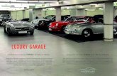 LUXURY GARAGE - hubraum-gmbh.de · LUXURY GARAGE Ganz gleich ob Klassiker, Youngtimer, Cabriolet, Sportwagen oder ein anderes Schmuck- ... Nella garage ad alta sicurezza esiste anche