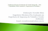 Elaboração: Everaldo Mota Engenheiro Mecânico/Pós ...€¦ · Sistema de Gestão da Qualidade –ISO 9001 * Determinar os processos necessários para o SGQ e sua ... Auditoria