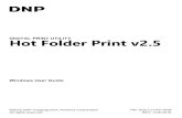 DIGITAL PRINT UTILITY Hot Folder Print v2 v2.5 User... · PDF file DNP Imagingcomm America Corporation 3 Hot Folder Print User Guide License Agreements SOFTWARE END USER LICENSE AGREEMENT