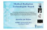 Medical Radiation Technologists Board€¦ · National Registration July 2012 Radiographers, RTs, Nuc Med Website Redevelopment Update details online Online renewal of 2012 APCs Competency