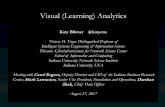 Visual (Learning) Analytics - Indiana University...Visual (Learning) Analytics Katy B ӧ rner @katycns Victor H. Yngve Distinguished Professor of Intelligent Systems Engineering &