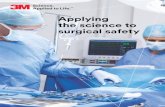 Applying the science to surgical safety - 3M€¦ · Pre-op phase Continued 5. Surgical Surgical scrub attire environment Surgical safety ... that resist liquid penetration). CDC