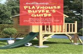 Guide Buyer's Playhouse - Garden Buildings Direct playho… · playhouse with ultimate fun factor. Slide options are also available with these impressive playhouses! Peardrop Junior