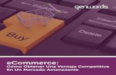eCommerce€¦ · Ecommerce: Cómo Obtener una Ventaja Competitiva en un Mercado Amenaante 4 1. El eCommerce en el mercado latinoamericano SITUACIÓN ACTUAL Actualmente, el e-commerce