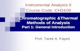 Chromatographic &Thermal Methods of Analysissci.tanta.edu.eg/files/Chrom-lect 1-general Introd.pdf · 1- Planar or Plane Chromatography: In this type the stationary phase is used