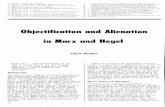 Objec:tific:ation and Alienation in Marx and Hegel · important category for Marx because in and through its objectification in the world humanity comes to be what it essentially