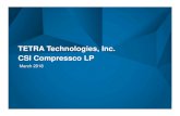 TETRA Technologies, Inc. CSI Compressco LPfilecache.investorroom.com/mr5ir_tetra/162/download/TTI...• Preventive maintenance scheduling • Parts distribution module to minimize