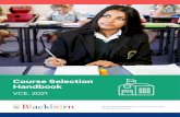 Course Selection Handbook...Course Selection Handbook), students need to satisfy the VCAA requirements for “Satisfactory Completion” of the VCE - namely, students must: – satisfactorily