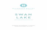 swan lake - richmondballet.com · Swan Lake was originally performed in Moscow in 1877. The score was choreographed by Peter Ilyich Tchaikovsky at the request of the Imperial Bolshoi