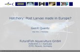 Hatchery: Post Larvae made in Europe?€¦ · Summary Shrimp Reproduction • Operation of a shrimp hatchery has to comply with the EU regulations on “Alien Species”. • A monitoring