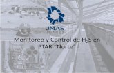 Monitoreo y Control de H2S en PTAR “Norte” · 2018-09-13 · control de olores. En ese mismo año se cambió el coagulante, de sulfato de aluminio a cloruro férrico –Por un