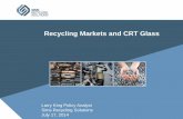 Recycling Markets and CRT Glass · Economics of Electronics Recycling • Very simple math: Cost of acquisition + separation and preparation of commodity materials + value of commodity