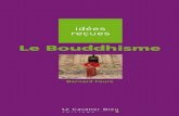 Le Bouddhisme - Numilogexcerpts.numilog.com/books/9782846702645.pdf · bouddhisme se répand rapidement dans toute l’Asie et prend des noms divers, selon les doctrines, les écoles
