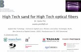 Hier steht eiHigh Tech sand for High Tech optical fibersn TitelSPIE 9886, (2016) Chemical mapping of HAADF -STEM: homogenous distribution of the host, dopant and co- dopants Homogeneous