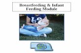 Breastfeeding & Infant Feeding Module€¦ · • Hold baby in comfortable, upright position, belly-to-belly, with horizontal bottle. • Make eye contact with baby • Pace the feeding: