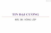 TIN ĐẠI CƯƠNG Giang/Tin Dai Cuong … · Khai báo hàm, viết phần thực thi và gọi hàm Khái niệm “lặp” khi thực hiện các thuật toán Vòng lặp sử