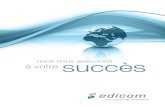 nous nous associons à votre succès - EdicomGroup · Nous nous associons avec des entreprises du monde entier EDICOM, avec des sites en France, en Italie, en Espagne, aux États-Unis,