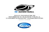 2010 NCAA Division III Women's Basketball Championship ...fs.ncaa.org/Docs/champ_handbooks/basketball/2010/... · with legal wagering that is based on single-game betting on the outcome