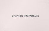 Energías alternativas - UDESservice.udes.edu.co/modulos/documentos/pedropatino... · Energías alternativas Author: melo Created Date: 3/17/2011 8:45:15 AM ...
