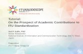 ITU: Committed to connecting the world - Tutorial: On the ......• World Standards Cooperation (WSC) – Established in 2001 by – To strengthen and advance voluntary consensus-based