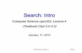 Search: Introcarenini/TEACHING/CPSC322-10/...Search: Intro Computer Science cpsc322, Lecture 4 (Textbook Chpt 3.0-3.3) January, 11, 2010 CPSC 322, Lecture 1 Slide 2 Office Hours •