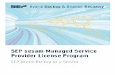 SEP sesam Managed Service Provider License Program€¦ · 2. Usage Scenarios of SEP Managed Service Provider (MSP) Licenses 2.1. Installation Situations SEP MSP licenses can be implemented