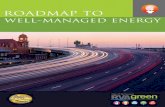 Roadmap To Well-managed eneRgy · • Track monthly our performance in key focus areas • Provide monthly report on define key measurable objectives • Provide shared learning on
