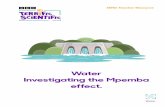 Water Investigating the Mpemba effect. · suggesting opportunities for support and differentiation within mixed-ability classrooms. The BBC deems this activity safe if following some