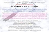 Mystery @ SunsetSunset-S… · Location/Dates/Times: Camp will be held at the Sunset Theatre, Asheboro NC. Camp Dates: June 15 - 27 Monday - Friday from 9:30 am to 3:30 pm Performance