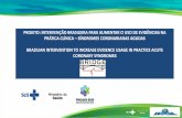 PROJETO: INTERVENÇÃO BRASILEIRA PARA AUMENTAR O USO . a... · PDF file projeto: intervenÇÃo brasileira para aumentar o uso de evidÊncias na prÁtica clÍnica – sÍndromes coronarianas