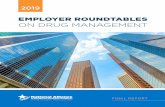 EMPLOYER ROUNDTABLES ON DRUG MANAGEMENT · 2020-03-26 · specialty pharmacies, and pharmaceutical manufacturers. A number of employers agree agree that restrictions on the use and