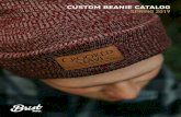 CUSTOM BEANIE CATALOG - Brist MFG · MADE TO BE WORN Creating apparel and branded merchandise often comes with a number of headaches. You have better things to worry about. At Brist,