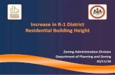 Increase in R-1 District Residential Building Height...R-1 District Building Height Where Do We Go From Here? • Maintain the 35′ maximum residential building height. • Amend