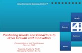 Identify Innovate - INSIGHT INNOVATIONinsightinnovation.org/wp-content/uploads/2016/11/PDF/predicting.pdf · Innovate Implement Impact Predicting Needs and Behaviors to drive Growth