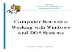 Computer Forensics: Working with Windows and DOS Systems · Windows Registry (cont.) •Forensics ( n o i t a m r o f n –i i.e. potential evidence) that reside in the Registry make