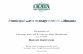 Municipal waste management in Lithuania · Lithuania • Area - 65,300 km2 • Population –2,94 million (67 % urban) • The territory of Lithuania is divided into 10 counties.