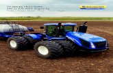 T9 SERIES TRACTORS 390 to 670 MAX Engine hpT9 Series 4WD tractors are ideal for precision work in even the most demanding situations. They are designed to make full use of New Holland
