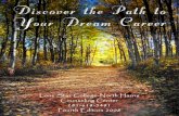 Discover the Path to Your Dream Career · The Path to Your Dream Career 1 Gain Self Awareness 2 ... What occupations would you consider pursuing that aren’t traditionally entered