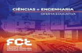 CIÊNCIAS e ENGENHARIA - Faculdade de Ciências e ... · Engenharia de Materiais Engenharia Mecânica Engenharia de Micro e Nanotecnologias Engenharia Química e Bioquímica Genética