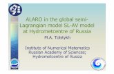 ALARO in the global semi- Lagrangian model SL-AV model at … · SL -AV model Semi-Lagrangian vorticity-divergence dynamical core of own development (Tolstykh JCP 2002), (Tolstykh