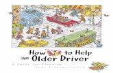 to Older Driver · Òw hat a drag it is getting old.” at least, that’s what mick jagger sang back in 1966, when he was just 23 years young.these days, as a “golden oldie”